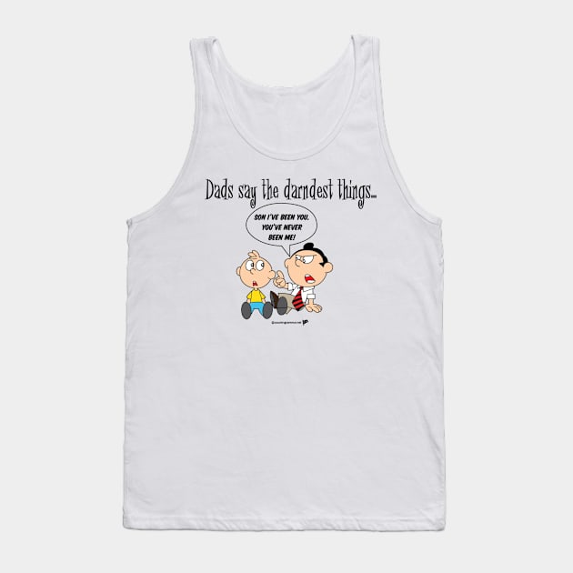 Fatherly wisdom T-shirt Tank Top by trevorb74